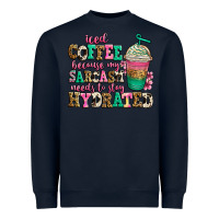 Navy iced coffee because my sarcasm needs to stay hydra Heavyweight Sweatshirt - Jasminsmagicworld