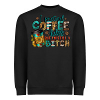 Black i pretend coffee helps but i'm still a bitch Heavyweight Sweatshirt - Jasminsmagicworld