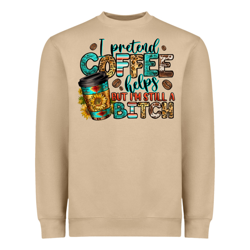 I Pretend Coffee Helps But I'm Still A Bitch Heavyweight Sweatshirt by Jasminsmagicworld | Teevron