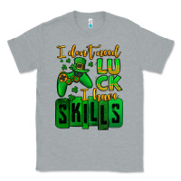 Heather Grey St. Patrick's I don't need luck i have skills Classic Tee - OliviaCreatesArt