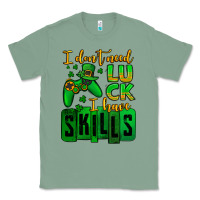 Sage St. Patrick's I don't need luck i have skills Classic Tee - OliviaCreatesArt