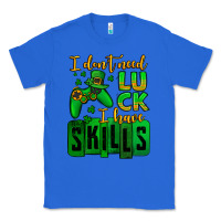 True Royal St. Patrick's I don't need luck i have skills Classic Tee - OliviaCreatesArt