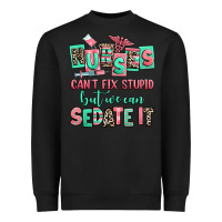 Black nurses cant fix stupid but we can sedate it Heavyweight Sweatshirt - RanaPortraitStore