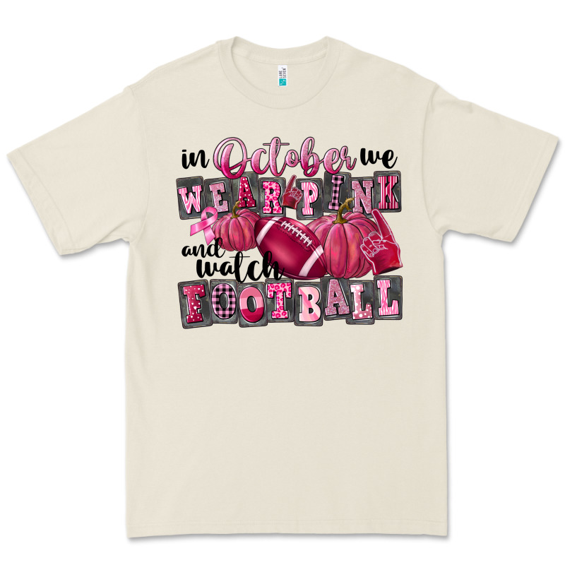 In October We Wear Pink And Watch Football Premium Tee by FaDigitalArtStudio | Teevron