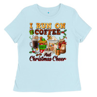 Baby Blue i run on coffee and christmas cheer Ladies Tee - FaDigitalArtStudio