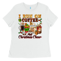 White i run on coffee and christmas cheer Ladies Tee - FaDigitalArtStudio
