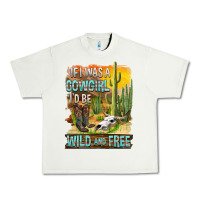 Pistachio If Was A Cowgirl I'd Be Wild And Free Urban Heavy Tee - FaDigitalArtStudio