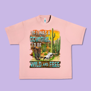 If Was A Cowgirl I'd Be Wild And Free Urban Heavy Tee Designed By Fadigitalartstudio