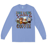 Colony Blue Just A Girl Who Loves Coffee Long Sleeve Tee - CowhideDigitalArt