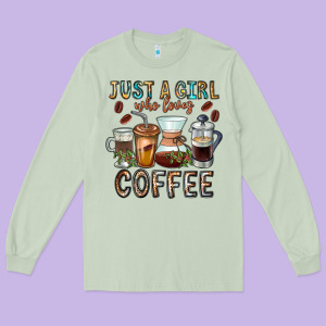 Just A Girl Who Loves Coffee Long Sleeve Tee Designed By Cowhidedigitalart