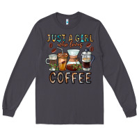 Smoke Just A Girl Who Loves Coffee Long Sleeve Tee - CowhideDigitalArt