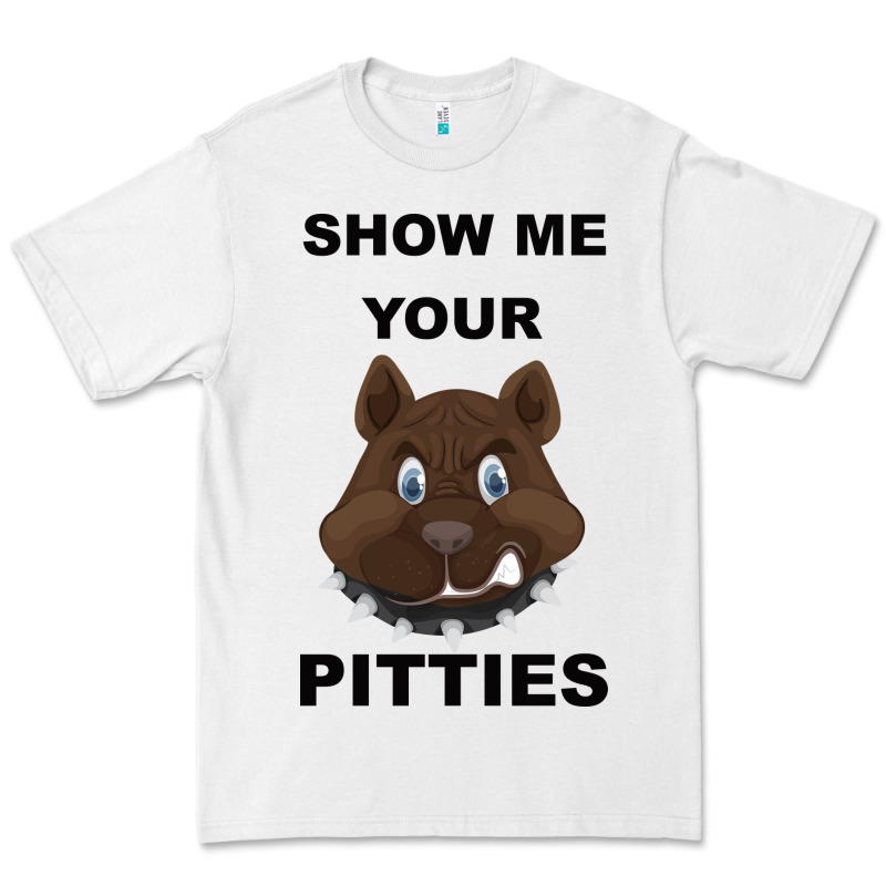 Show Me Your Pitties Premium Tee by Bettercallsaul | Teevron