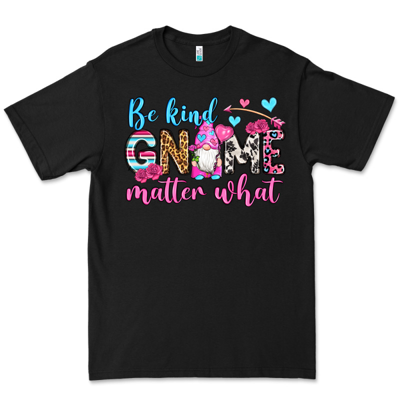 Be Kind Gnome Matter What Premium Tee by OliviaCreatesArt | Teevron