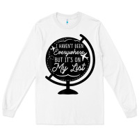 White i haven't been everywhere but it's on my list travel t shirt Long Sleeve Tee - baoMotion