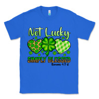 True Royal St. Patrick's Not lucky simply blessed Classic Tee - OliviaCreatesArt