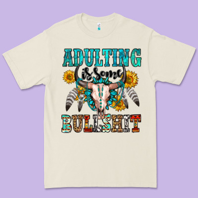 Adulting Is Some Bullshit Premium Tee Designed By Oliviacreatesart