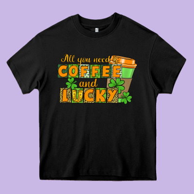 All You Need Is Coffee And Lucky Heavy Core Tee Designed By Cowgirlartshop