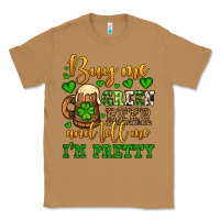 Toasted Coconut Buy me green beer and tell me i'm pretty Classic Tee - OliviaCreatesArt