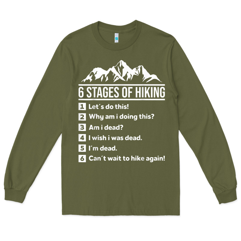 Hiking 6 Stages Of Hiking Funny Hiking Nature Adventure Long Sleeve Tee by baoMotion | Teevron