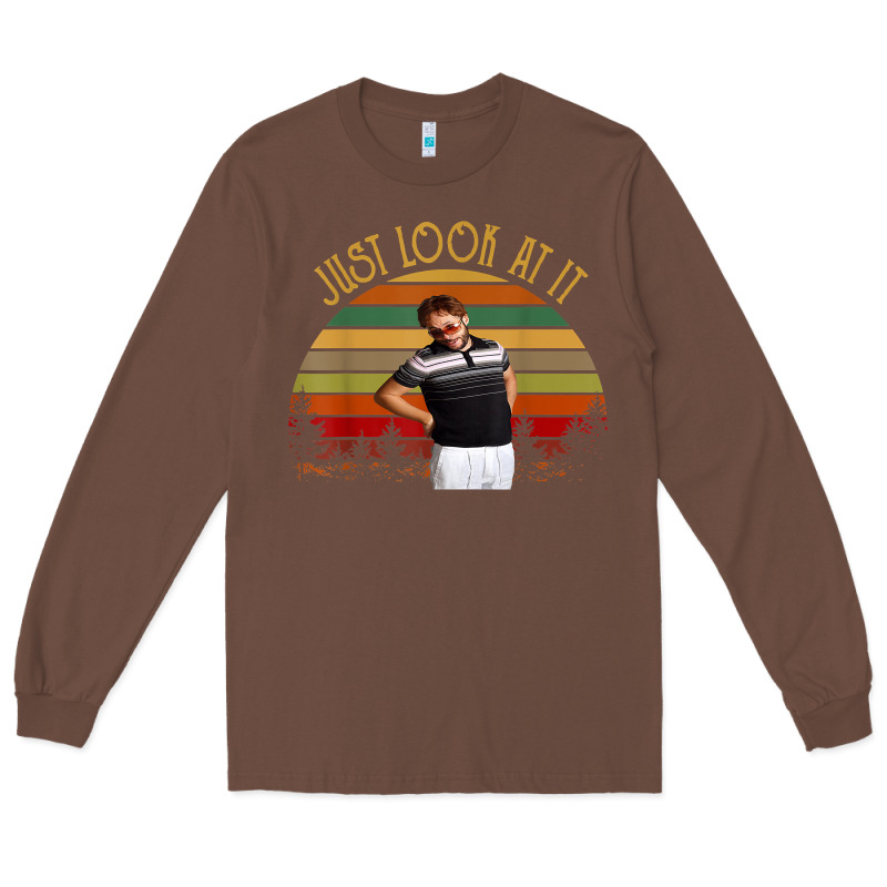 Just Look At It Vintage Funny For Men Women And Family T Shirt Long Sleeve Tee by baoMotion | Teevron