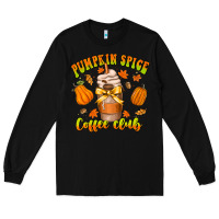 Black pumpkin spice coffee club Long Sleeve Tee - CowhideDigitalArt