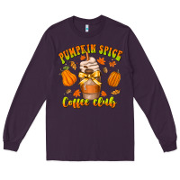 Plum pumpkin spice coffee club Long Sleeve Tee - CowhideDigitalArt