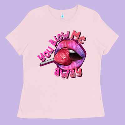 You Blow Me Away Valentines Day Ladies Tee Designed By Fadigitalartstudio