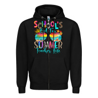 Black school's out for summer teacher life Zipper Hoodie - RanaPortraitStore