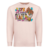 Pale Pink Life isn't perfect but your nails can be Premium Sweatshirt - RanaPortraitStore