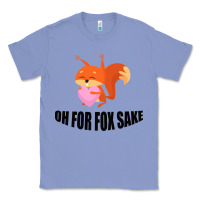 Colony Blue Oh, For Fox Sake Classic Tee - Bettercallsaul