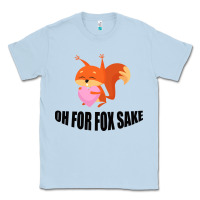 Dusty Blue Oh, For Fox Sake Classic Tee - Bettercallsaul