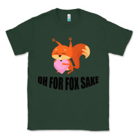 Sports Green Oh, For Fox Sake Classic Tee - Bettercallsaul