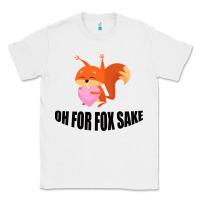 White Oh, For Fox Sake Classic Tee - Bettercallsaul