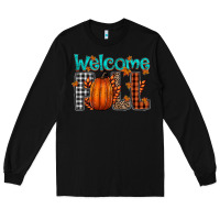 Black Welcome Fall Long Sleeve Tee - CowhideDigitalArt