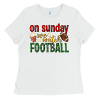 On Sunday We Watch Football Ladies Tee | Teevron