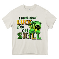 Cream I don't need luck i've got skill Heavy Core Tee - CowGirlArtShop