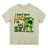 Mossy I don't need luck i've got skill Heavy Core Tee - CowGirlArtShop