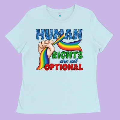 Human Rights Are Not Optional Ladies Tee Designed By Bundleandbundleshop