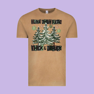 I Like Them Real Thick And Sprucy Vintage Tee Designed By Fadigitalartstudio