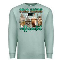 Seafoam dead inside but caffeinated skeleton coffee cups Premium Sweatshirt - Jasminsmagicworld
