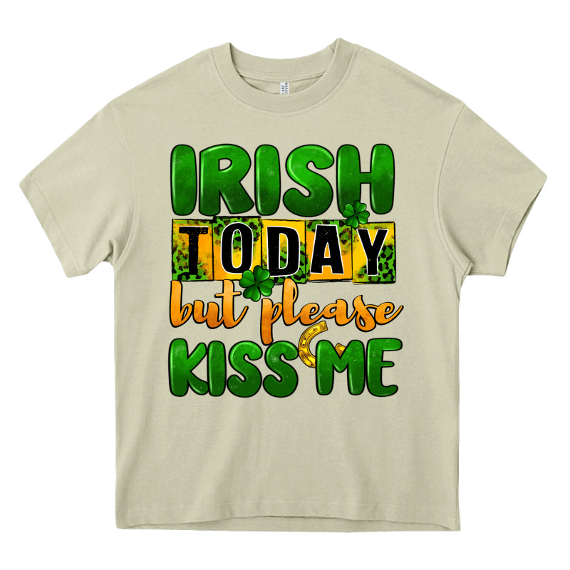 Irish Today But Please Kiss Me Heavy Core Tee by CowGirlArtShop | Teevron