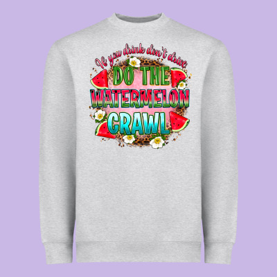 If You Drink Don't Drive Do The Watermelon Crawl Heavyweight Sweatshirt Designed By Ranaportraitstore