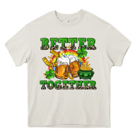 Cream Better together St. Patrick's Day Heavy Core Tee - CowGirlArtShop
