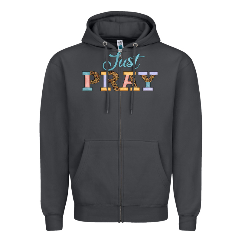 Just Pray Zipper Hoodie by JahusDesignShop | Teevron