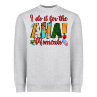 Heather Grey i do it for the aha moments Heavyweight Sweatshirt - RanaPortraitStore