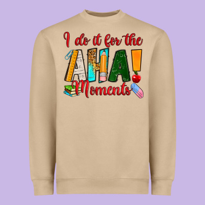 I Do It For The Aha Moments Heavyweight Sweatshirt Designed By Ranaportraitstore
