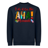 Navy i do it for the aha moments Heavyweight Sweatshirt - RanaPortraitStore