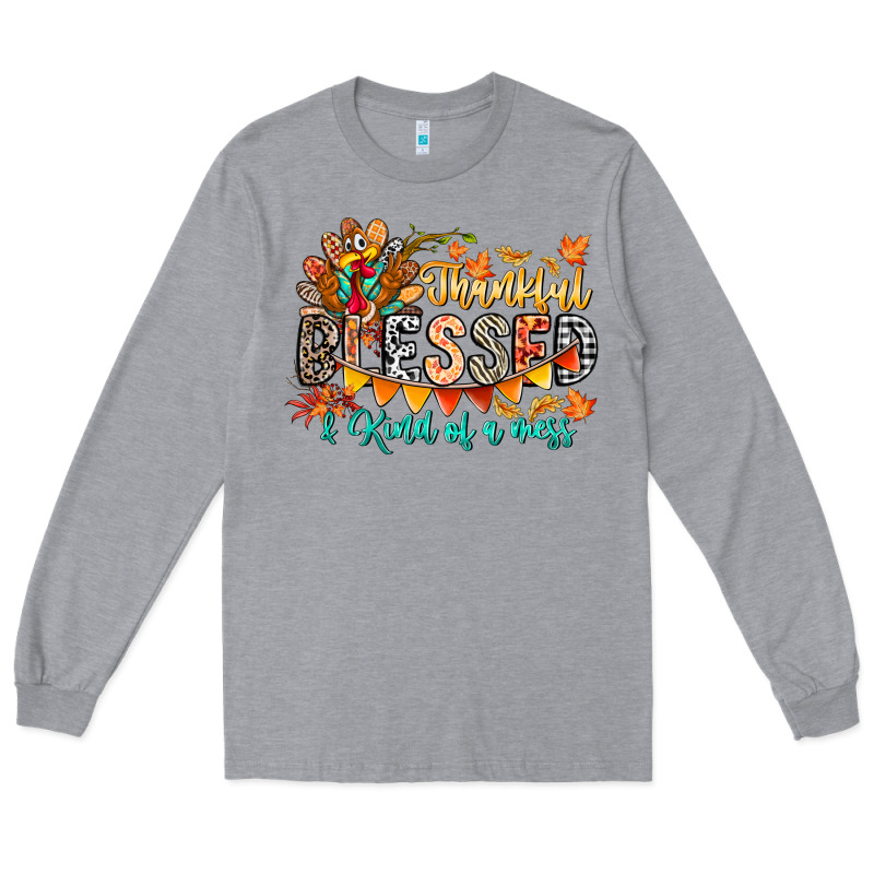 Thankful Blessed Kind Of Mess Long Sleeve Tee by CowhideDigitalArt | Teevron