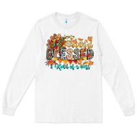 White Thankful Blessed Kind Of Mess Long Sleeve Tee - CowhideDigitalArt