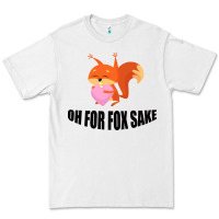 White Oh, For Fox Sake Premium Tee - Bettercallsaul